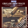 Girolamo Frescobaldi - Il Primo Libro Di Capricci (2 Cd) cd