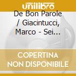 De Bon Parole / Giacintucci, Marco - Sei Duetti Per Due Mandolini (2 Cd) cd