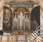 Girolamo Cavazzoni - Complete Organ Works