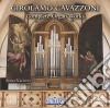 Girolamo Cavazzoni - Complete Organ Works cd