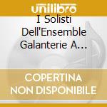 I Solisti Dell'Ensemble Galanterie A Plettri - I Manoscritti Per Mandolino Della Collezione Gimo cd