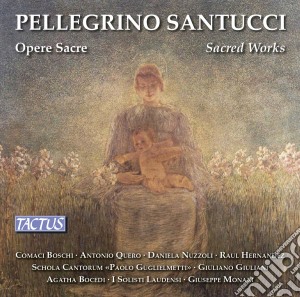 Santucci - Opere Sacre - Solisti Laudensi (3 Cd) cd musicale di Solisti Laudensi  Schola Cantorum Paolo Guglielmetti