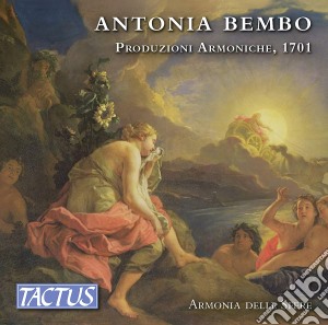 Antonia Bembo - Produzioni Armoniche, 1701 (3 Cd) cd musicale
