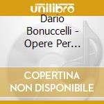 Dario Bonuccelli - Opere Per Pianoforte (3 Cd)
