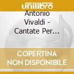 Antonio Vivaldi - Cantate Per Soprano (4 Cd) cd