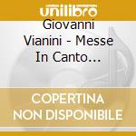 Giovanni Vianini - Messe In Canto Gregoriano cd
