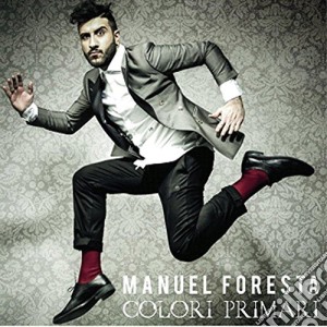 Manuel Foresta - Colori Primari cd musicale di Manuel Foresta