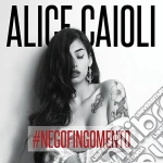 Alice Caioli - #Negofingomento cd