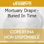 Mortuary Drape - Buried In Time cd musicale di Drape Mortuary