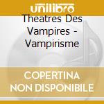 Theatres Des Vampires - Vampirisme cd