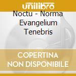 Noctu - Norma Evangelium Tenebris cd