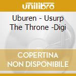 Uburen - Usurp The Throne -Digi cd