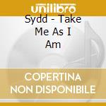 Sydd - Take Me As I Am cd