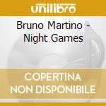 Bruno Martino - Night Games cd musicale di Bruno Martino
