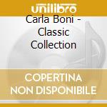 Carla Boni - Classic Collection cd musicale di Carla Boni