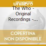 The Who - Original Recordings - Live cd musicale di The Who