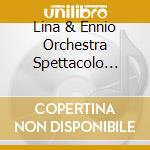 Lina & Ennio Orchestra Spettacolo Sagittarius - Innamoriamoci cd musicale di Lina & Ennio Orchestra Spettacolo Sagittarius