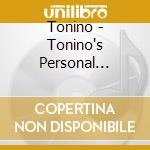 Tonino - Tonino's Personal Collection cd musicale di Tonino