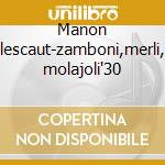 Manon lescaut-zamboni,merli, molajoli'30 cd