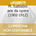M. battistini: arie da opere (1902-1912)