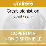 Great pianist on pian0 rolls cd