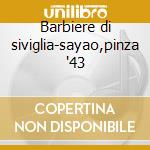 Barbiere di siviglia-sayao,pinza '43 cd