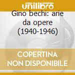 Gino bechi: arie da opere (1940-1946) cd