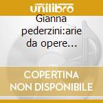 Gianna pederzini:arie da opere (1928-42) cd musicale di Pederzini g.- vv.aa.