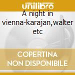 A night in vienna-karajan,walter etc cd musicale di Strauss - vv.aa.