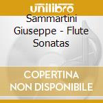 Sammartini Giuseppe - Flute Sonatas cd musicale di Sammartini Giuseppe