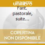 Fant. pastorale, suite provenzale etc cd