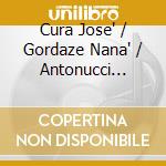 Cura Jose' / Gordaze Nana' / Antonucci Stefano / Foschi Massimo / Orchestra Internazionale D'Italia / Coro Da Camera Sluk Di Bratislava / Aprea Bruno cd