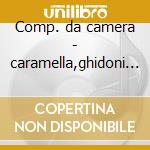 Comp. da camera - caramella,ghidoni etc cd