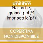 Mazurche, grande pol./4 impr-sottile(pf) cd musicale di Chopin\schubert