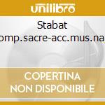 Stabat mat./comp.sacre-acc.mus.na,ciampi cd musicale di F. Fenaroli