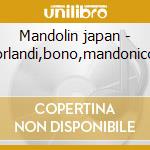Mandolin japan - orlandi,bono,mandonico cd