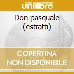 Don pasquale (estratti) cd