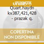 Quart.haydn kv387,421,428 - prazak q. cd