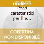 Pezzi caratteristici per fl e pf cd