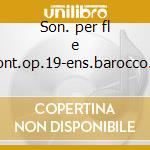 Son. per fl e cont.op.19-ens.barocco it. cd
