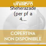 Sheherazade (per pf a 4 mani)-malferrari cd