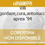 Villi -gordaze,cura,antonucci, aprea '94 cd