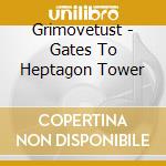 Grimovetust - Gates To Heptagon Tower cd