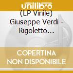 (LP Vinile) Giuseppe Verdi - Rigoletto (1851) (3 Lp) vinile
