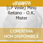 (LP Vinile) Mino Reitano - O.K. Mister lp vinile di Mino Reitano