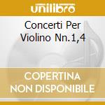 Concerti Per Violino Nn.1,4 cd musicale di Niccolo' Paganini