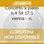 Concerto x piano n.4 54 17.1 vienna - n. cd