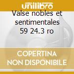 Valse nobles et sentimentales 59 24.3 ro cd