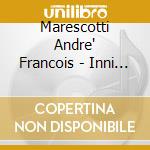 Marescotti Andre' Francois - Inni Per Orchestra (1964)
