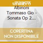 Albinoni Tommaso Gio - Sonata Op 2 (1700) N.1 In Sol cd